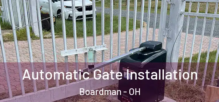 Automatic Gate Installation Boardman - OH