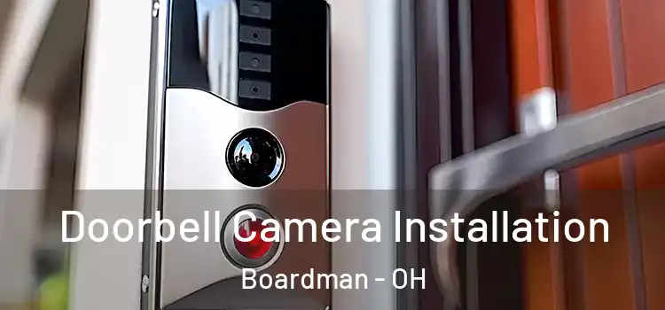  Doorbell Camera Installation Boardman - OH