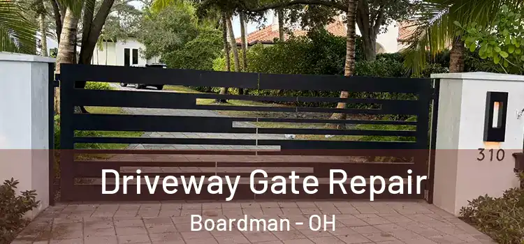 Driveway Gate Repair Boardman - OH