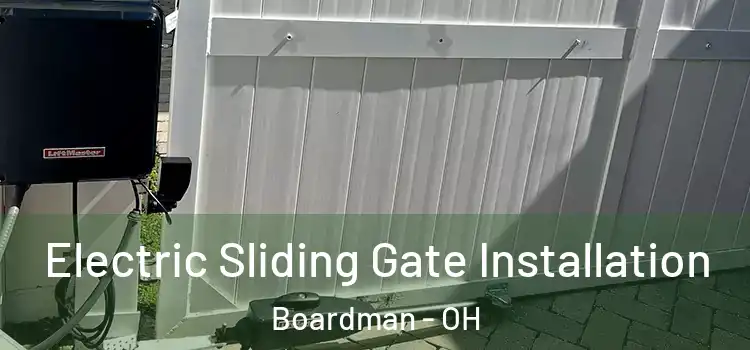 Electric Sliding Gate Installation Boardman - OH