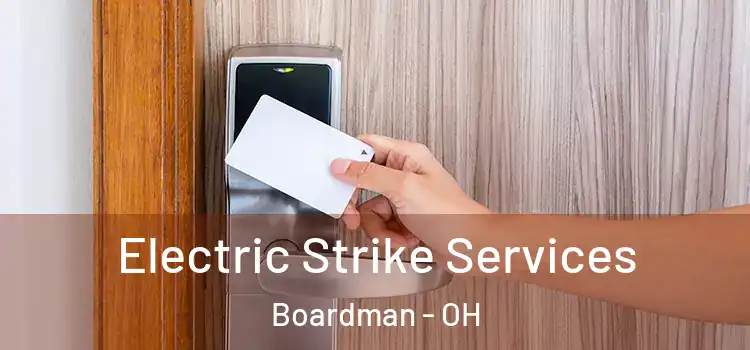  Electric Strike Services Boardman - OH