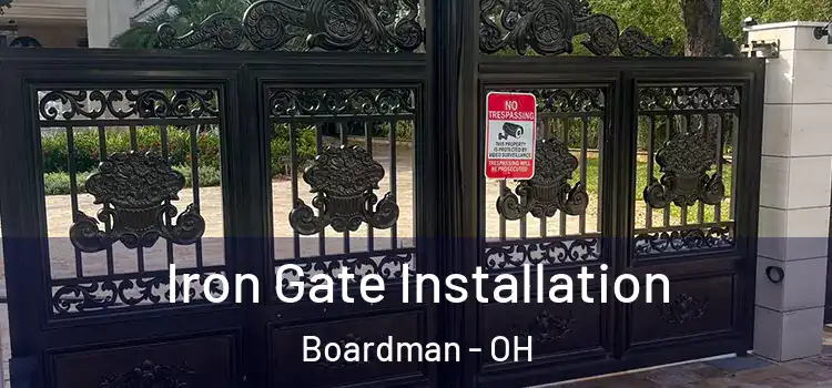Iron Gate Installation Boardman - OH