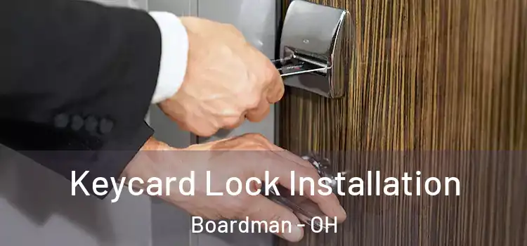  Keycard Lock Installation Boardman - OH
