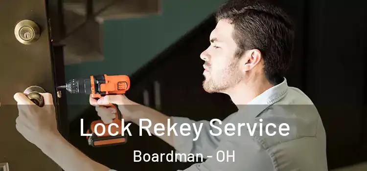 Lock Rekey Service Boardman - OH