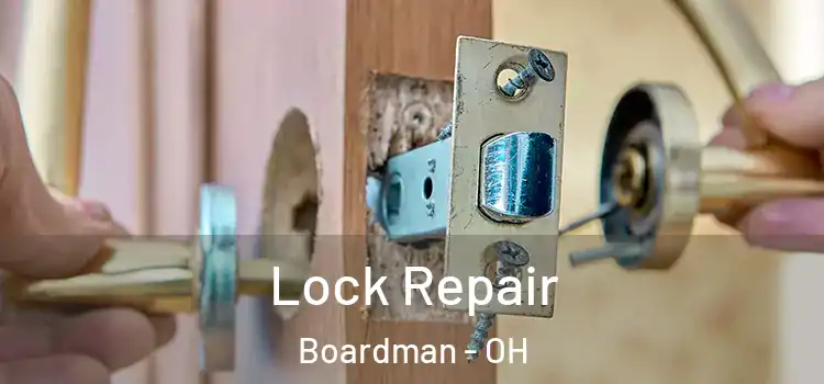 Lock Repair Boardman - OH