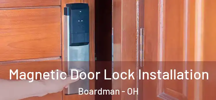  Magnetic Door Lock Installation Boardman - OH