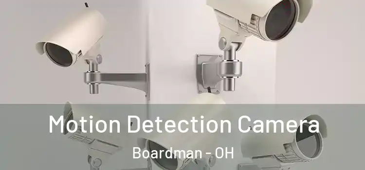  Motion Detection Camera Boardman - OH