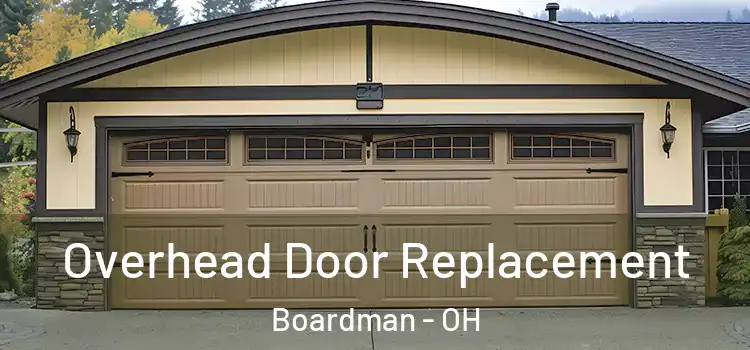  Overhead Door Replacement Boardman - OH