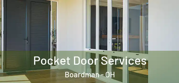 Pocket Door Services Boardman - OH
