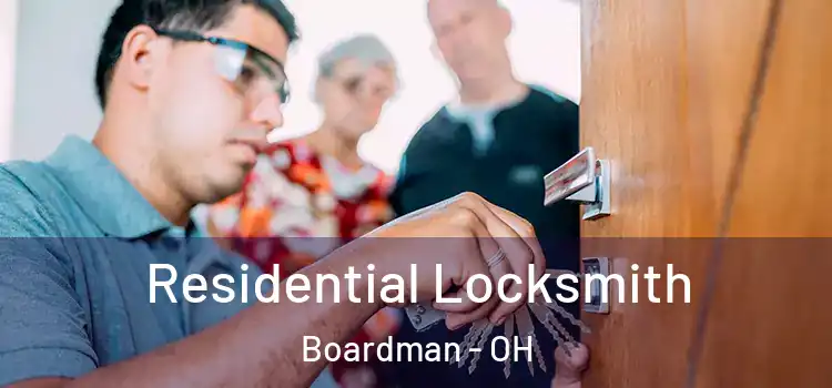  Residential Locksmith Boardman - OH