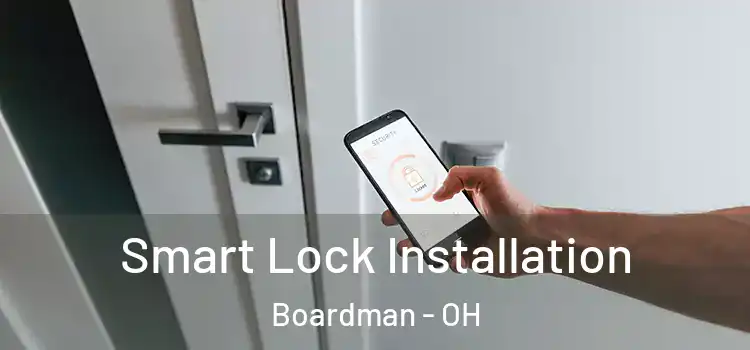Smart Lock Installation Boardman - OH
