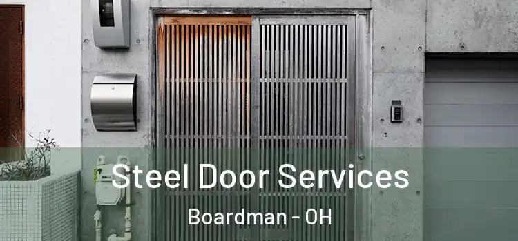 Steel Door Services Boardman - OH